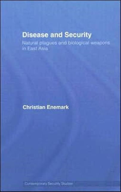 Book cover of: Disease and Security. By: Christian Enemark, Christ Enemark