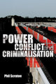 Book cover of: Power, Conflict and Criminalisation. By: Phil Scraton