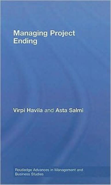 Book cover of: Managing Project Ending. By: Virpi Havila