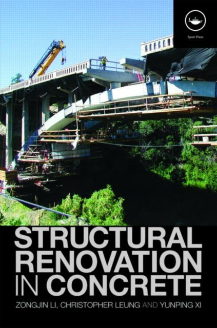 Book cover of: Structural Renovation in Concrete. By: Zongjin Li, Li, Zongjin Dr.