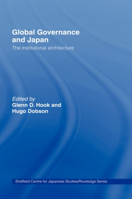 Book cover of: Global Governance and Japan. By: Glenn, D. Hook