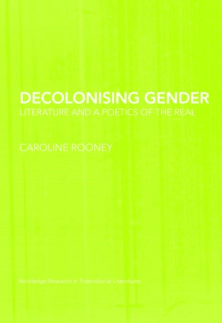 Book cover of: Decolonising Gender. By: Caroline Rooney, Liz Thompson