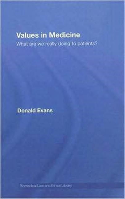 Book cover of: Values in Medicine. By: Donald Evans, Evans, Donald