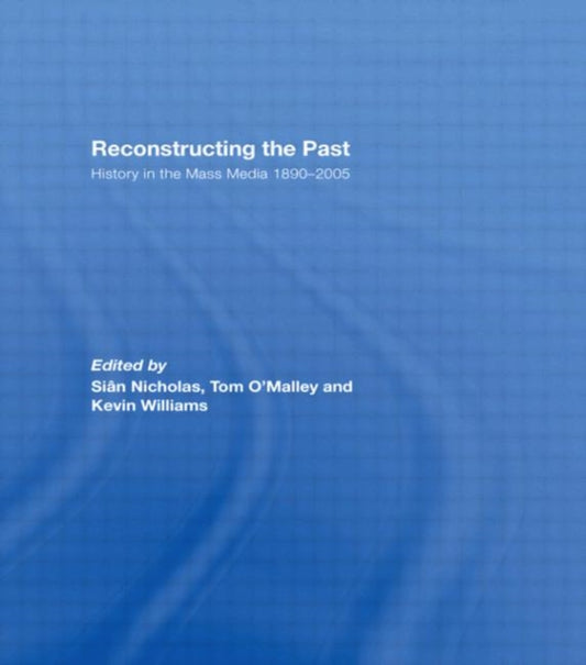 Book cover of: Reconstructing the Past. By: Sian; Nicholas