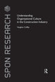 Book cover of: Understanding Organisational Culture in the Construction Industry. By: Vaughan Coffey