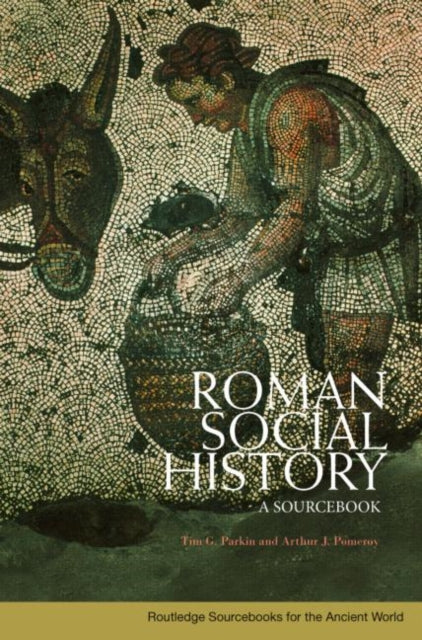 Book cover of: Roman Social History. By: Tim Parkin and Arthur Pomeroy