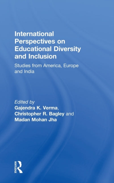 Book cover of: International Perspectives on Educational Diversity and Inclusion. By: Verma/Bagley/Jh