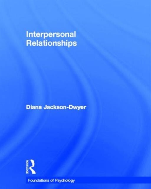 Book cover of: Interpersonal Relationships. By: Diana Jackson-Dwyer