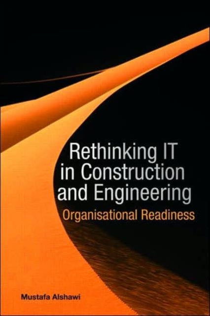 Book cover of: Rethinking IT in Construction and Engineering. By: Mustafa Alshawi