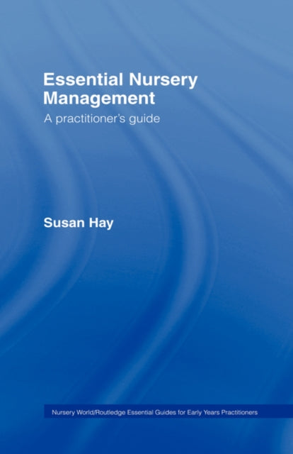 Book cover of: Essential Nursery Management. By: Susan Hay