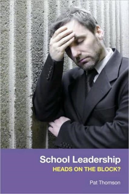 School Leadership - Heads on the Block?