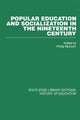 Book cover of: Popular Education and Socialization in the Nineteenth Century. By: W.P. McCann
