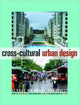 Book cover of: Cross-Cultural Urban Design. By: Catherin; Bull