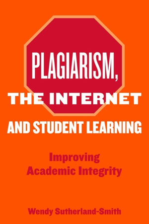 Plagiarism, the Internet, and Student Learning