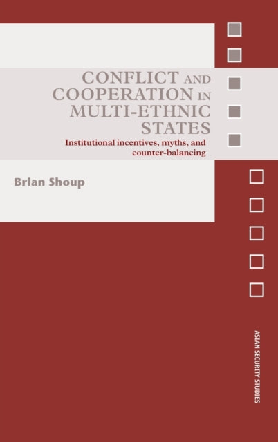 Book cover of: Conflict and Cooperation in Multi-Ethnic States. By: Shoup