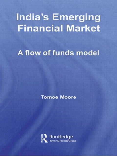 Book cover of: India's Emerging Financial Market. By: Tomoe Moore