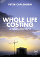 Book cover of: Whole Life Costing. By: Peter Caplehorn