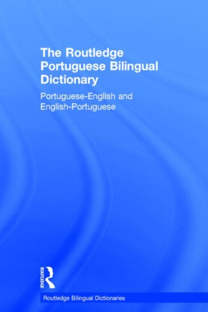 Book cover of: Routledge Portuguese Bilingual Dictionary (Revised 2014 edition). By: Maria Fernanda Allen, Maria Dr. Allen