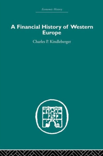 Book cover of: Financial History of Western Europe. By: Charles Poor Kindleberger