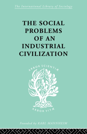 The Social Problems of an Industrial Civilisation