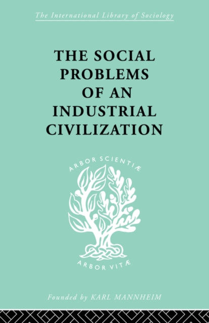 The Social Problems of an Industrial Civilisation