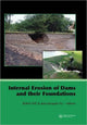 Book cover of: Internal Erosion of Dams and Their Foundations