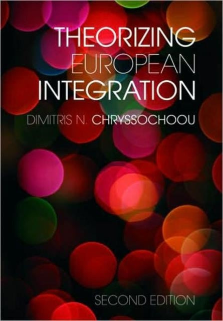 Book cover of: Theorizing European Integration. By: Di Chryssochoou