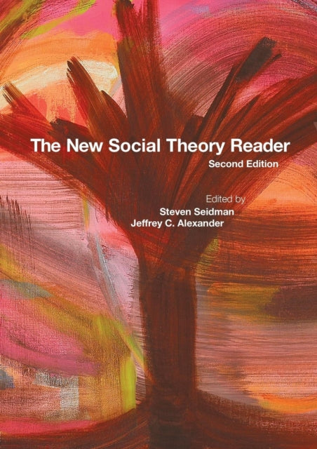 Book cover of: New Social Theory Reader. By: Jeffrey C. Alexander