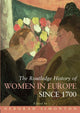 Book cover of: Routledge History of Women in Europe since 1700. By: Debor Simonton