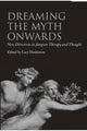 Book cover of: Dreaming the Myth Onwards. By: Lucy Huskinson