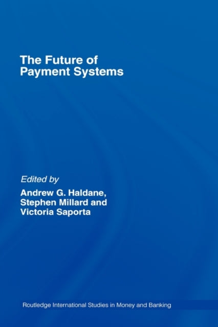 Book cover of: Future of Payment Systems. By: Haldane et al