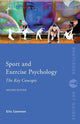 Book cover of: Sport and Exercise Psychology: The Key Concepts. By: Ernest Cashmore, Ellis Cashmore