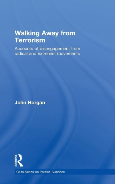Book cover of: Walking Away from Terrorism. By: John Horgan, Horgan, John