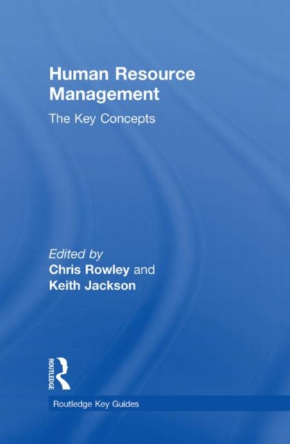 Book cover of: Human Resource Management: The Key Concepts. By: Chris Rowley