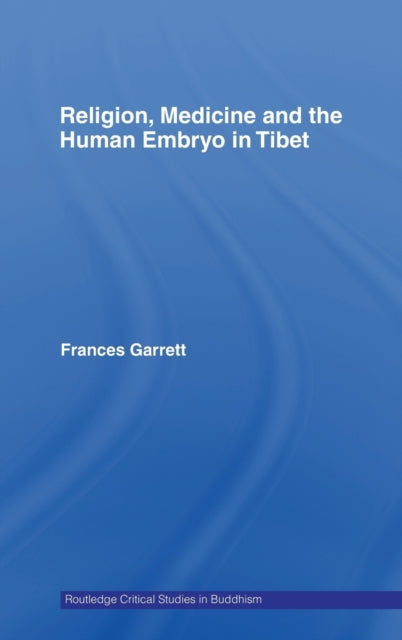 Religion, Medicine and the Human Embryo in Tibet