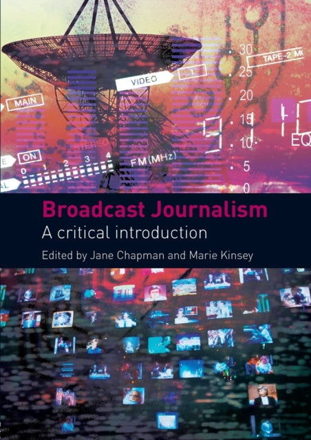 Book cover of: Broadcast Journalism. By: Jane Chapman
