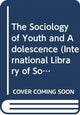 Book cover of: Sociology of Youth and Adolescence