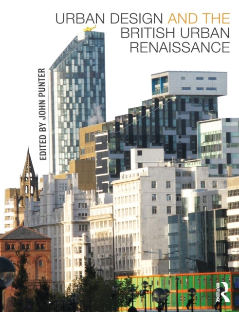 Book cover of: Urban Design and the British Urban Renaissance
