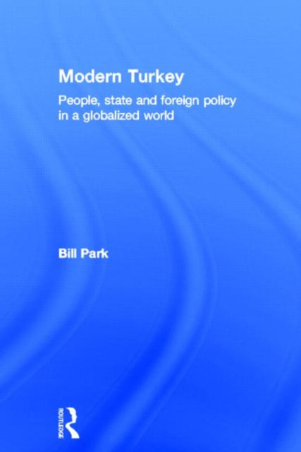 Book cover of: Modern Turkey. By: Bill Park