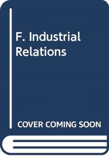Book cover of: F. Industrial Relations