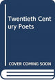 Book cover of: Twentieth Century Poets. By: Brian Southam