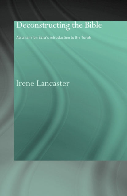 Book cover of: Deconstructing the Bible. By: Irene Lancaster
