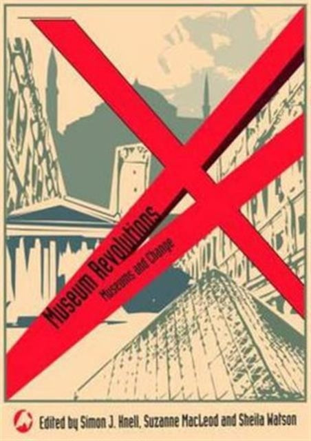 Book cover of: Museum Revolutions. By: Watson; Macleod