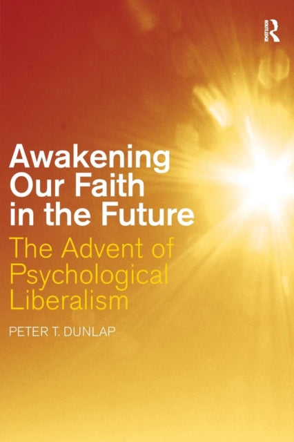 Book cover of: Awakening our Faith in the Future. By: Peter T. Dunlap
