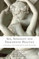 Book cover of: Sex, Sexuality and Therapeutic Practice