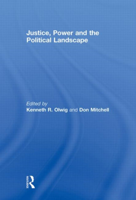Book cover of: Justice, Power and the Political Landscape. By: Kenneth Olwig