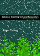Book cover of: Statistical Modelling for Social Researchers. By: Roger Tarling