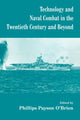 Book cover of: Technology and Naval Combat in the Twentieth Century and Beyond. By: Phillip O'Brien