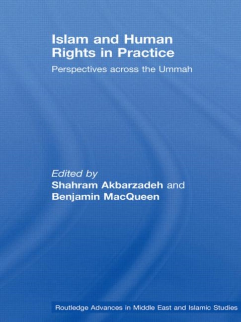 Book cover of: Islam and Human Rights in Practice. By: Shahram Akbarza
