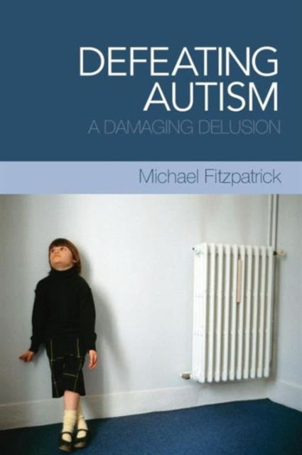 Book cover of: Defeating Autism. By: Mic Fitzpatrick